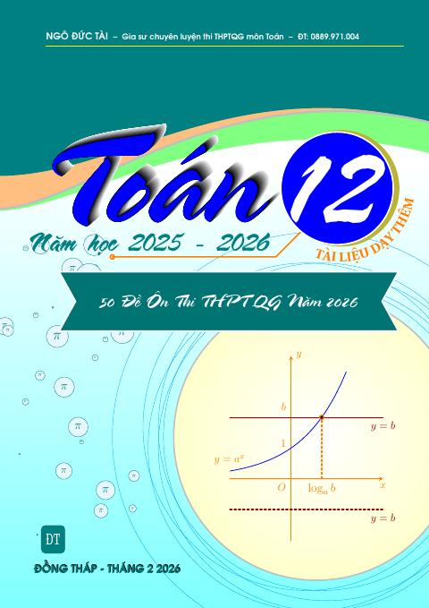 Tuyển tập 50 đề ôn thi THPT Quốc gia 2026 môn Toán – Ngô Đức Tài